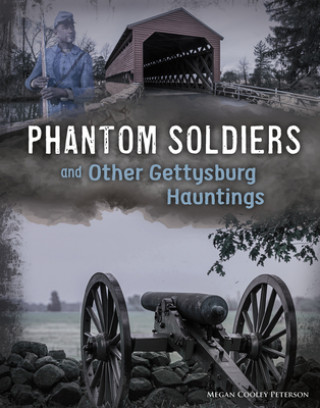 Carte Phantom Soldiers and Other Gettysburg Hauntings 