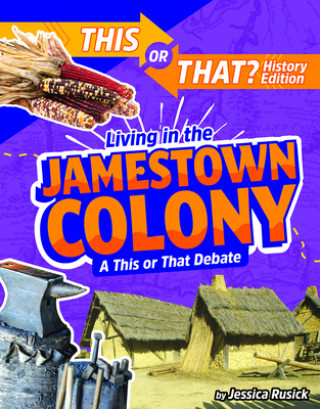 Carte Living in the Jamestown Colony: A This or That Debate 