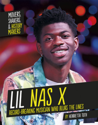 Könyv Lil NAS X: Record-Breaking Musician Who Blurs the Lines 