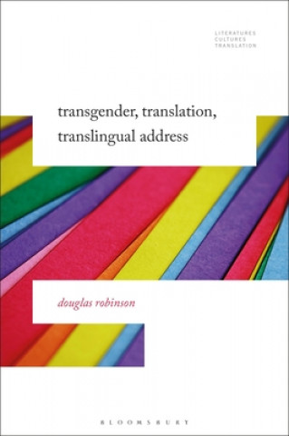 Kniha Transgender, Translation, Translingual Address Brian James Baer