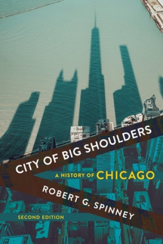 Kniha City of Big Shoulders Robert G. Spinney