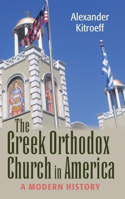 Kniha Greek Orthodox Church in America Alexander Kitroeff