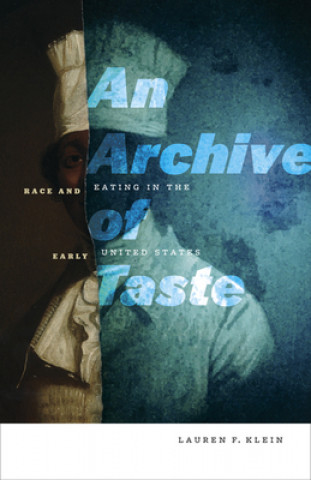 Kniha Archive of Taste Lauren F. Klein