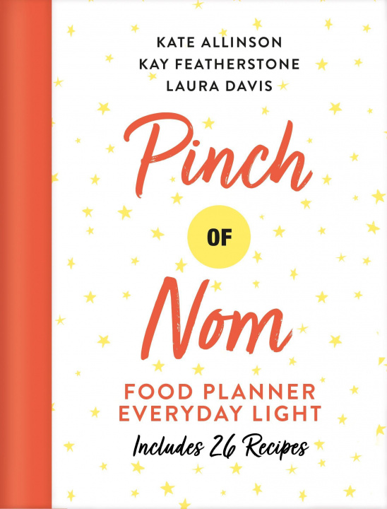 Kniha Pinch of Nom Food Planner: Everyday Light Kay Featherstone