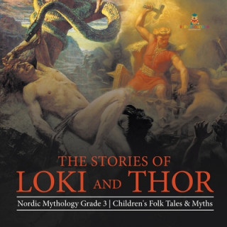 Könyv Stories of Loki and Thor Nordic Mythology Grade 3 Children's Folk Tales & Myths 