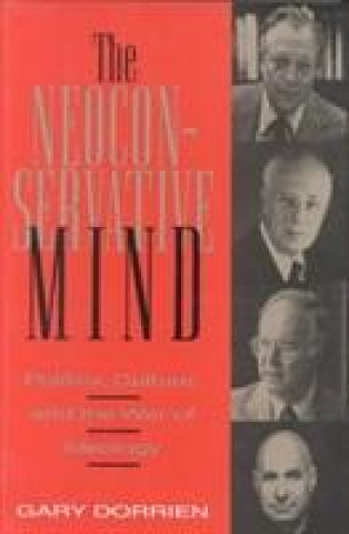 Kniha Neoconservative Mind Gary J. Dorrien