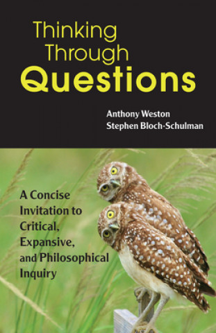 Kniha Thinking Through Questions Anthony Weston