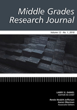 Kniha Middle Grades Research Journal Volume 12 Issue 1 2018 