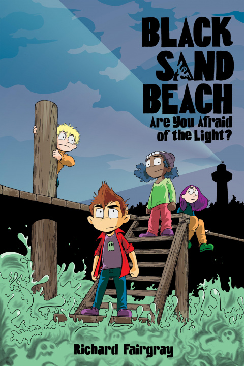 Könyv Black Sand Beach 1: Are You Afraid of the Light? Richard Fairgray