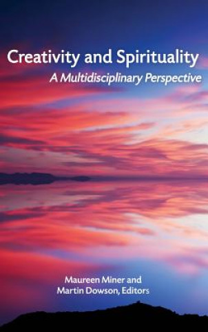 Knjiga Creativity and Spirituality Maureen Miner
