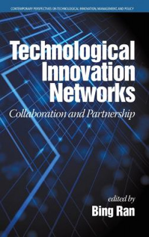 Knjiga Technological Innovation Networks Bing Ran