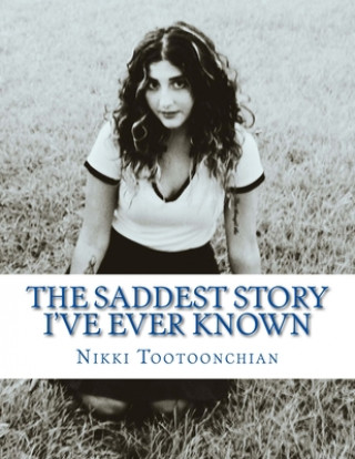 Boek The Saddest Story I've Ever Known: Collection of Poems Nikki Tootoonchian