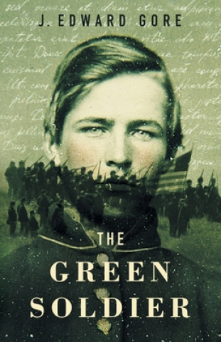 Knjiga The Green Soldier James Edward Gore