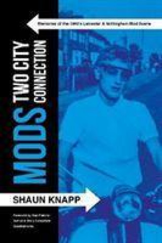 Knjiga Mods: Two City Connection. Shaun Knapp
