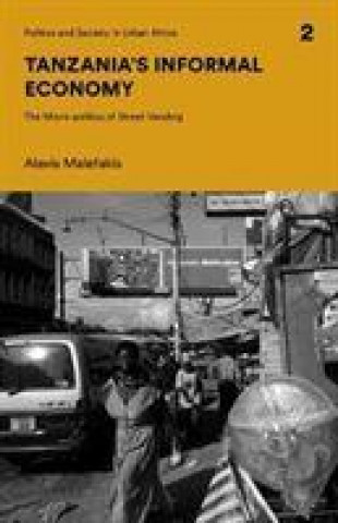 Könyv Tanzania's Informal Economy Alexis Malefakis