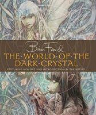 Kniha World of the Dark Crystal Brian Froud