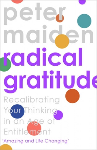 Knjiga Radical Gratitude PETER MAIDEN