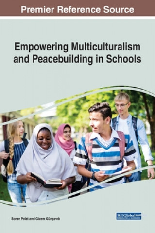 Könyv Empowering Multiculturalism and Peacebuilding in Schools 