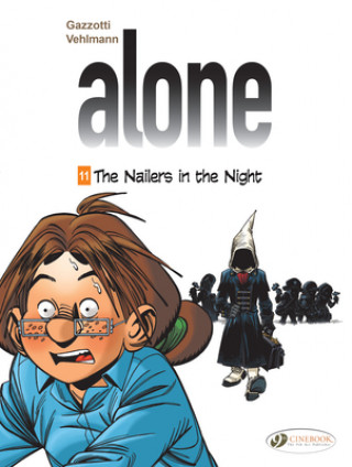 Könyv Alone Vol. 11: The Nailers In The Night 