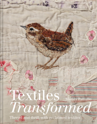 Book Textiles Transformed MANDY PATULLO