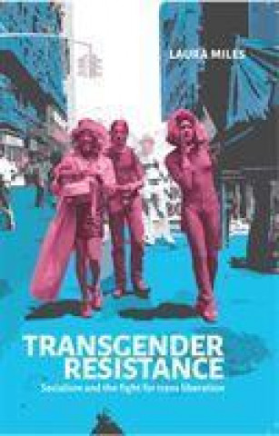 Knjiga Transgender Resistance Laura Miles