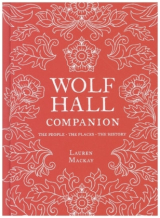 Carte Wolf Hall Companion LAUREN MACKAY