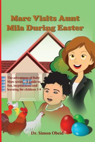 Knjiga Marc visits aunt Mila during Easter Dr Simon Obeid