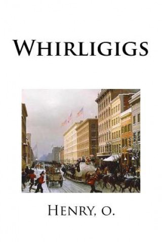 Knjiga Whirligigs O Henry