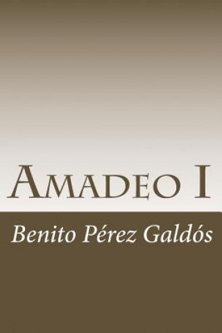 Buch Amadeo I Benito Perez Galdos