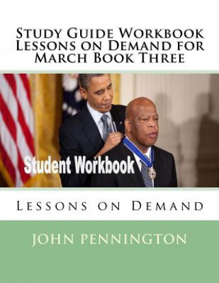 Kniha Study Guide Workbook Lessons on Demand for March Book Three: Lessons on Demand John Pennington