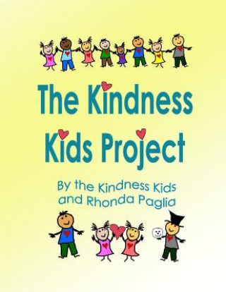 Book The Kindness Kids Project: A Compilation Rhonda L Paglia