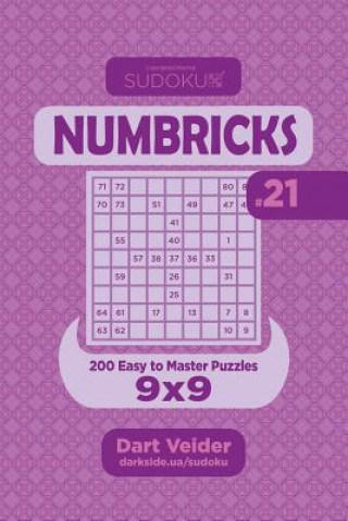 Carte Sudoku Numbricks - 200 Easy to Master Puzzles 9x9 (Volume 21) Dart Veider