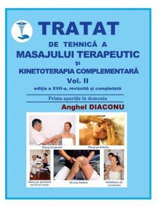 Книга Tratat de Tehnica a Masajului Terapeutic Si Kinetoterapia Complementara Anghel Diaconu