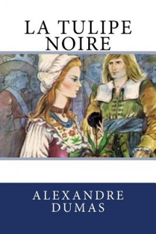 Buch La tulipe noire Alexandre Dumas