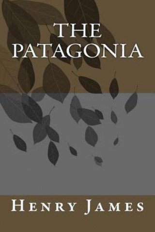 Книга The Patagonia Henry James