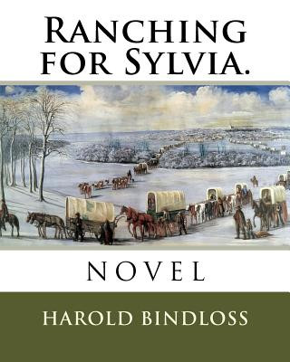 Libro Ranching for Sylvia. Harold Bindloss