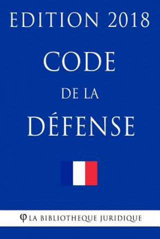 Carte Code de la défense: Edition 2018 La Bibliotheque Juridique