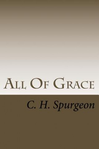 Buch All Of Grace Charles Haddon Spurgeon