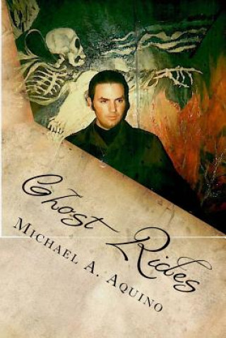 Könyv Ghost Rides Michael A Aquino