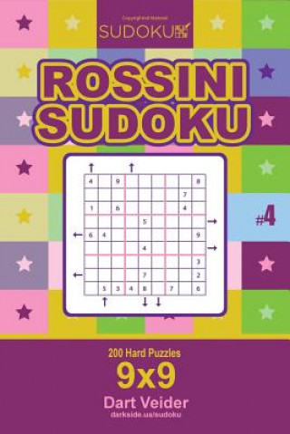Carte Rossini Sudoku - 200 Hard Puzzles 9x9 (Volume 4) Dart Veider