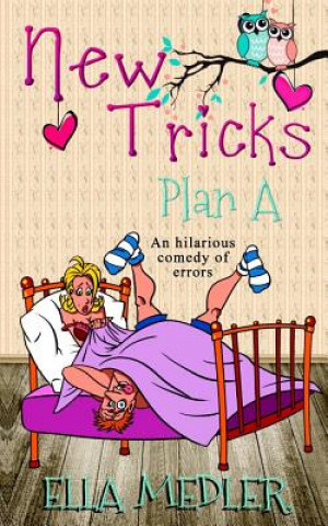 Book New Tricks: Plan A Ella Medler