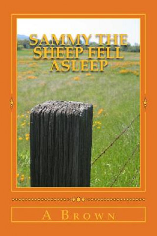 Kniha Sammy The Sheep Fell Asleep A Brown