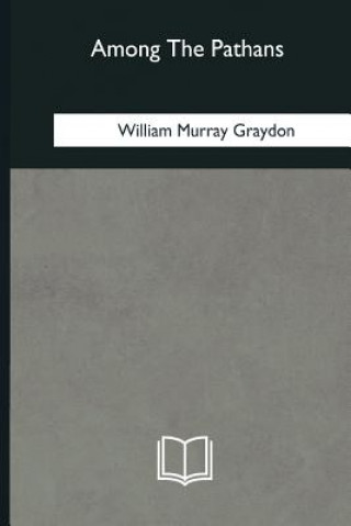 Book Among The Pathans William Murray Graydon
