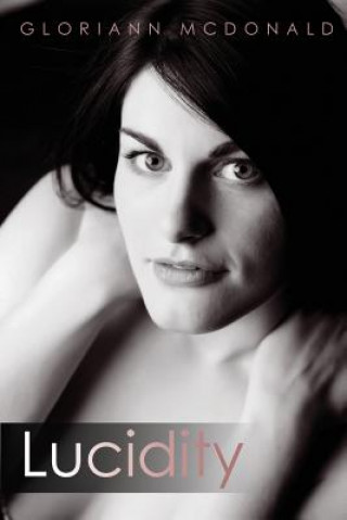 Knjiga Lucidity Gloriann McDonald