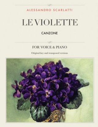 Kniha Le Violette: Canzone, For Medium, High and Low Voices Alessandro Scarlatti