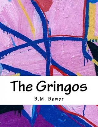 Book The Gringos B M Bower