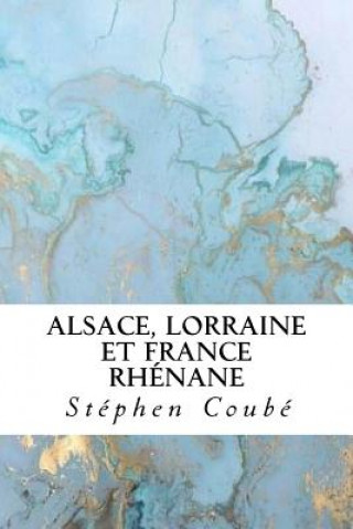 Book Alsace, Lorraine et France rhénane Stephen Coube