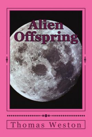 Knjiga Alien Offspring Thomas Weston