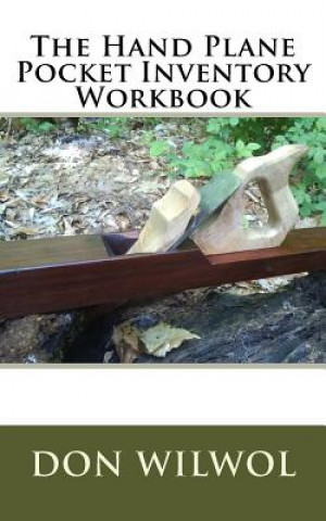 Kniha The Hand Plane Pocket Inventory Workbook Don Wilwol