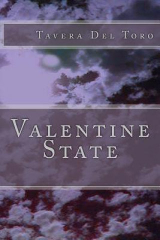 Książka Valentine State: True Tales from my Life and Ills. Tavera Del Toro